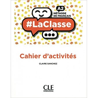 #LaClasse (Niveau A2) - Cahier d'activités