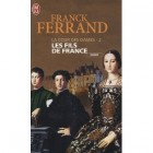 Ferrand - La Cour des Dames, Tome 2 (Les fils de France) Ferrand - La Cour des Dames, Tome 2 (Les fils de France)
