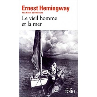 Hemingway - Le vieil homme et la mer (Prix Nobel de littérature 1954)