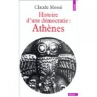 Mossé - Histoire d'une démocratie : Athènes
