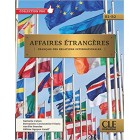 Affaires étrangères (Niveaux B1/B2) - Livre de l'élève + CD Affaires étrangères (Niveaux B1/B2) - Livre de l'élève + CD