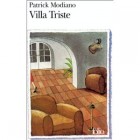 Modiano - Villa triste (Prix Nobel de littérature 2014) Modiano - Villa triste (Prix Nobel de littérature 2014)