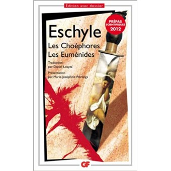 Eschyle - Les Choéphores / Les Euménides