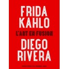 Frida Kahlo et Diego Rivera - Album de l'exposition