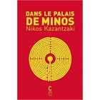 Kazantzaki - Dans le palais de Minos Kazantzaki - Dans le palais de Minos