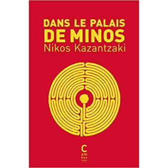 Kazantzakis - Dans le palais de Minos