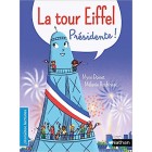 La Tour Eiffel, présidente de la République La Tour Eiffel, présidente de la République