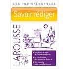 Savoir rédiger - Les indispensables Larousse