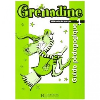 Grenadine 1 - Guide pédagogique 