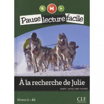 A la recherche de Julie (Niveau A1) - Pause lecture facile