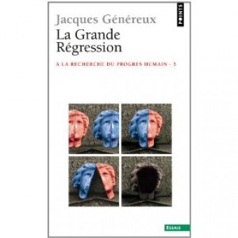 Généreux - La grande régression (A la recherche du progrès humain - 3)