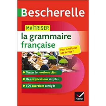 Bescherelle - Maîtriser la grammaire française