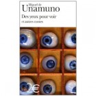 Unamuno - Des yeux pour voir et autres contes