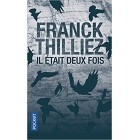 Thilliez - Il était deux fois...