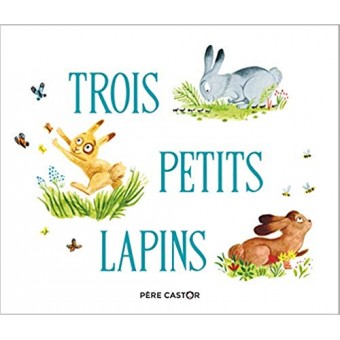 Trois petits lapins