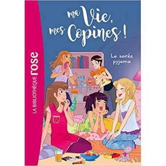 Ma vie, mes copines 07 - La soirée pyjama