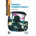 Danger : Cyberattaque - Niveau A1.2 - Lecture Découverte - Audio téléchargeable 