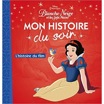 Mon Histoire du Soir - Blanche Neige (L'histoire du film)