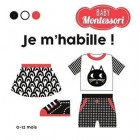 Baby Montessori - Je m'habille !