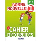 Bonne nouvelle ! 1 (A1.1) - Cahier d'exercices + CD