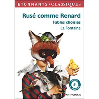 La Fontaine - Rusé comme Renard (Fables choisies)