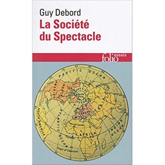 Debord - La Société du Spectacle 
