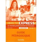 Objectif Express 2 (N/E) - Guide Pédagogique