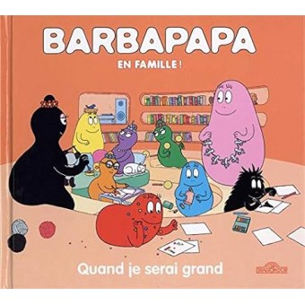 Barbapapa – Quand je serai grand