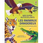 Les animaux dangereux (Mes super autocollants)