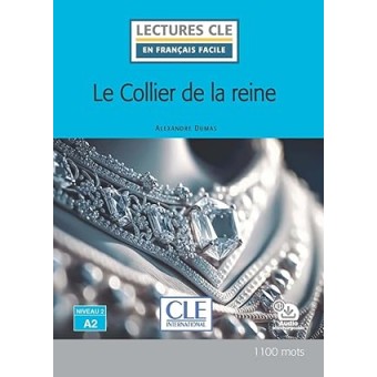 Le collier de la reine - Niveau 2/A2 - Lecture CLE en français facile - Livre + Audio téléchargeable