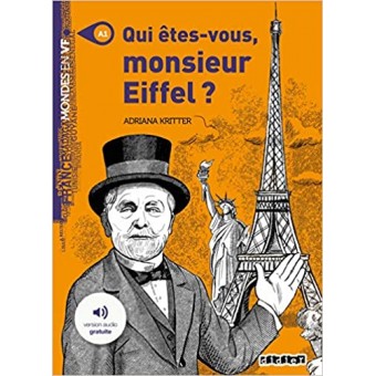 Qui êtes-vous Monsieur Eiffel? (Niveau A1) - Livre + audio téléchargeable