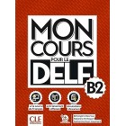 MON COURS pour le DELF B2 - Livre + Audio téléchargeable