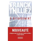 Thilliez - A retardement