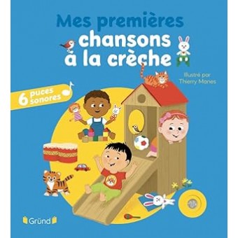 Mes premières chansons à la crèche (Mes premières musiques)
