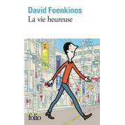 Foenkinos - La vie heureuse