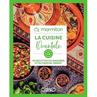 La cuisine orientale - 60 recettes du Maghreb et du Proche-Orient