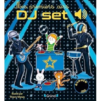 Mes premiers airs DJ set (Mes premiers livres sonores)