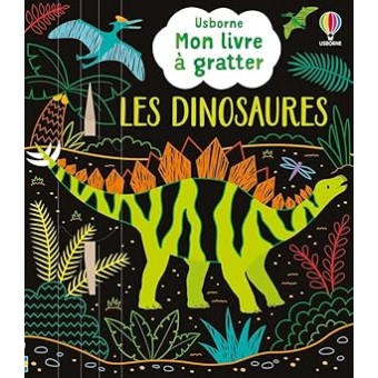 Les dinosaures - Mon livre à gratter