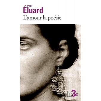 Eluard - L'amour la poésie