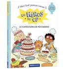 Les heros du CP - Le concours de pâtisserie