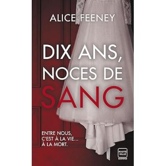 Feeney - Dix ans, noces de sang