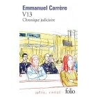 Carrère - V13: Chronique judiciaire