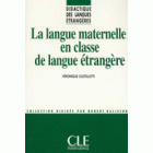 La langue maternelle en classe de langue étrangère (Didactique des langues étrangères)