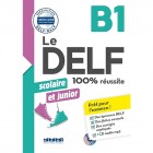 Le DELF B1 100% réussite junior et scolaire - Livre + CD audio mp3