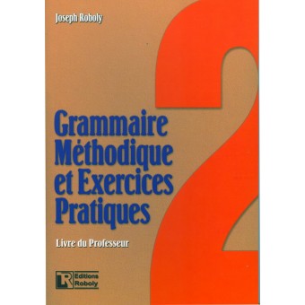 Grammaire Méthodique et Exercices Pratiques 2 - Livre du professeur 
