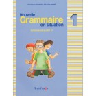 Nouvelle Grammaire en Situation 1
