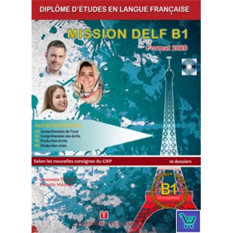 Mission DELF B1 (Format 2020) - Livre de l'eleve