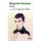 Yourcenar - Alexis / Le Coup de grâce