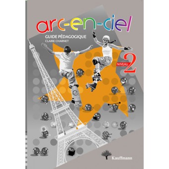 Arc-en-ciel 2 - Guide pedagogique