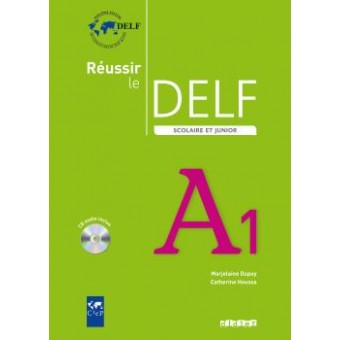 Reussir le DELF Scolaire et junior A1 : Livre + CD audio